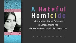 S04, EP02 - The Murder of Doski Azad: “The Honor Killing”