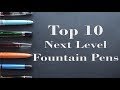 Top 10 Next Level Fountain Pens