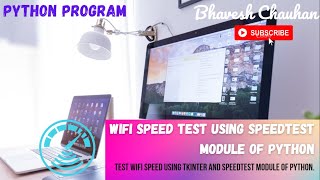 Wifi Speed Test Using Python|Speedtest-cli|Python Programs|Bhavesh Chauhan|