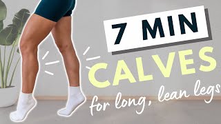 CALVES ONLY WORKOUT | for long, lean, & toned legs (7 MIN)