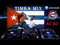 TIMBA CUBANA NUEVA  MIX 2020 2021 ****AC DJ