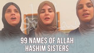 99 Names Of Allah | Hashim Sisters | Asma ul Husna | Ramadan Kareem 2024