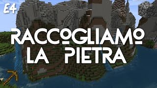 Raccogliamo la pietra | MicroSurvival - E4