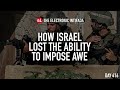 How Israel lost the ability to impose awe, with Abdaljawad Omar