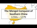 The Mongol Conquest of Song China, 1230s-1279