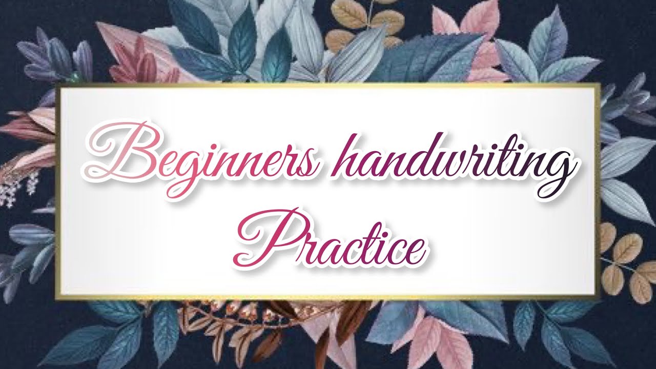 Beginners Handwriting Practice Youtube