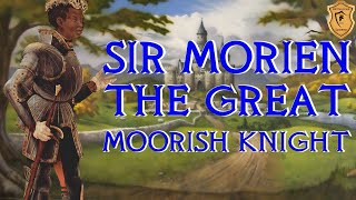 Sir Morien the Moor - The Great Black Knight of King Arthurs Court