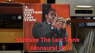 SlowTrane  / John Coltrane from The Last Trane Mono LP