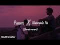 Pasoori X Nainowale Ne 2024 [Slowed & Reverb] | Chillout Mashup | R.S.M Creator | #instagramviral