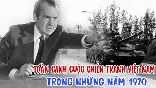 CHIẾN TRANH VIỆT NAM, TOÀN CẢNH CUỘC CHIẾN TRONG NHỮNG NĂM 1970.