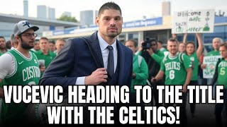 BREAKING: VUCEVIC joins CELTICS Frontcourt | Boston Celtics News