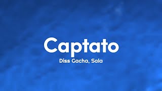 Diss Gacha, Sala - Captato (Testo/Lyrics)