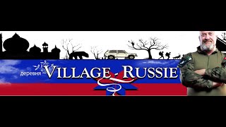 Nicolas nous raconte sa vie dans un village Russe