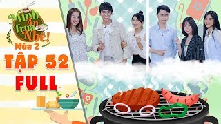 Mình ăn trưa nhé 2 | Tập 52 full: Gia Mỹ, Huỳnh Quý \