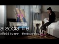 If Only Posting Photos Burned More Calories | A Social Life Film | Teaser