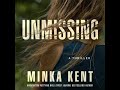 Minka Kent - Unmissing | Audiobook Mystery, Suspense, Thriller