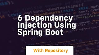 6 dependency injection using spring boot