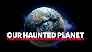 Our Haunted Planet: Ethiopian Forest Demons, Hypnagogic Ghosts, and Giant Freaking Geese