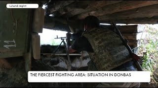 The fiercest battles area: Ukrainian forces hold defense of Donbas