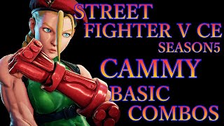 【SEASON5】スト5CE キャミィ 基礎コンボ動画【STREET FIGHTER V CE CAMMY BASIC COMBOS VIDEO】