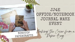 JJ4E Office/Notebook Journal Make Event - Making the Cover from a Paper Bag