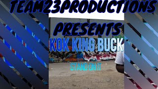 KOK KING BUCK- Stand On IT