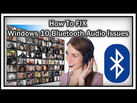 How to Fix Windows 10 Bad Bluetooth Sound, Audio Delays or Dropouts?