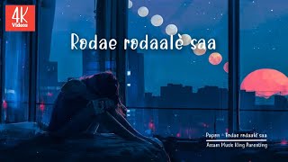 Rode Rodale Saa - Papon Official Lyrics Video 2022 || Assam Music King || Assamese Lyrics Video