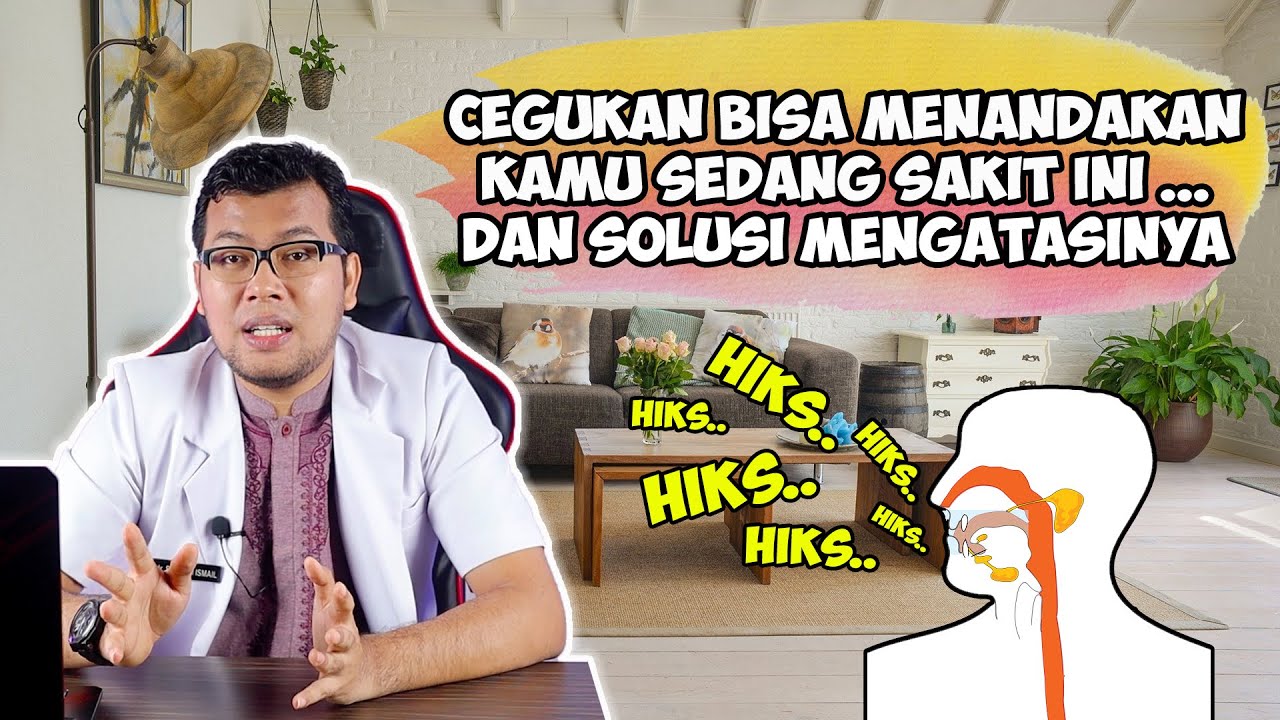 SERING CEGUKAN BISA JADI KAMU SEDANG SAKIT INI...DAN SOLUSI ...