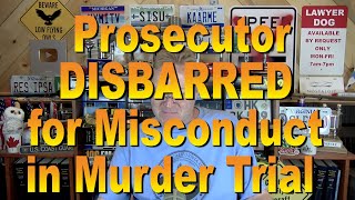 Prosecutor Disbarred for Misconduct in Murder Trial