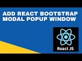 #9 :  Bootstrap Modal Popup Window in React JS