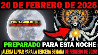 🚨Última advertencia para la Luna Llena🌕 ¡La luna llena del 13 febrero 2025 cambiará TODO para USTED!