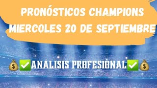 Pronosticos champions league 20 de septiembre - apuestas champions miercoles 20 se septiembre