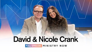 Ministry Now with David and Nicole Crank | Full Show | 01.07.25