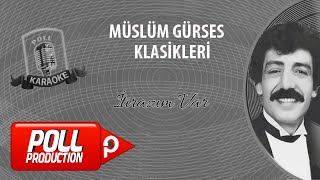 Müslüm Gürses - İtirazım Var - (Official Karaoke)