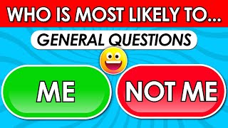 Who’s Most Likely To…? 🤔😝 | General Questions Edition