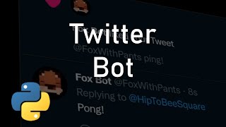 Day 13, Making a Twitter Bot with Python (Tutorial by TopCoding)