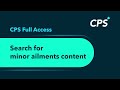 Search for Minor Ailments with CPS Full Access