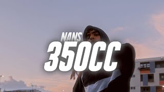 Nans - 350cc (Part.4)