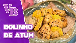 Passo a passo de um BOLINHO DE ATUM com molho de IOGURTE - Você Bonita (11/02/2025)