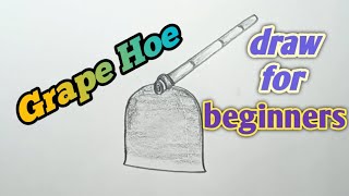 How to draw a hoe step by step | Grape Hoe drawing easy way | pencil shade drawing