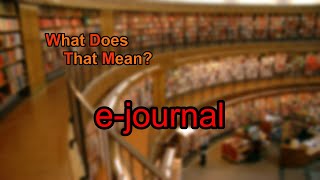 What does e-journal mean?