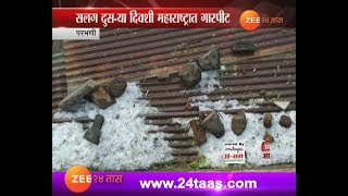 Parbhani | Hailstorm Continue On Day Two