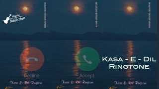 Kasa-E- Dil Ringtone | Sahir Ali Bagga | Sad Ringtone | Instrumental Background Music |Love Ringtone
