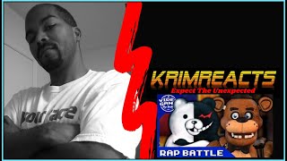 Monokuma Vs. Freddy Fazbear Rap Battle REACTION | KrimReacts #442