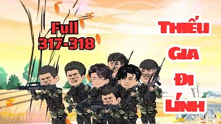 Full Dài 317-318 |  Thiếu Gia Đi Lính  | KimAnhVietsub