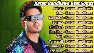 Karan Randhawa All Song 2022 |Karan Randhawa Jukebox |Karan Randhawa Non Stop Hits|Punjabi Songs Mp3