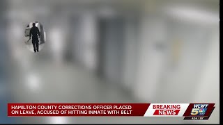 Hamilton County corrections officer accused of hitting inmate with belt; new video released from ...
