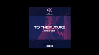 To The Future (Radio Edit)