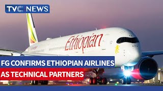 FG Confirms Ethiopian Airlines as Core Investor in Nigeria Air